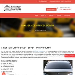 Taxi Service Officer South, Taxi to Airport - Silver Taxi Melbourne