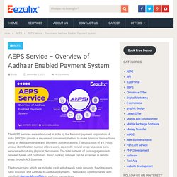 AEPS Service - Overview of Aadhaar Enabled Payment System