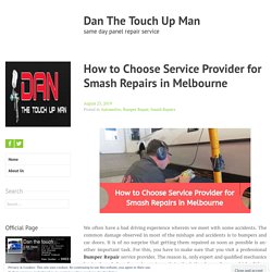How to Choose Service Provider for Smash Repairs in Melbourne