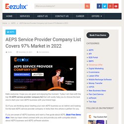 AEPS Service Provider Company List That Cover 89% Market - Ezulix Software