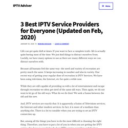 3 Best IPTV Service Providers for Everyone (Updated on Feb, 2020) - IPTV Adviser