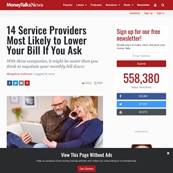 14 Service Providers Most Likely to Lower Your Bill If You Ask