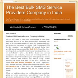 The Best Bulk SMS Service Providers Company in India : The Best SMS Service Provider Company In Noida?