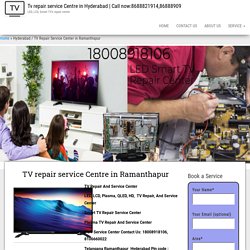 TV Repair Service Center in Ramanthapur Hyderabad - Samsung, LG TV