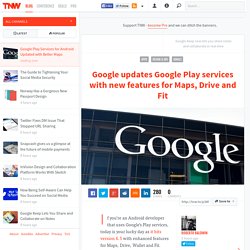 Google Play Services for Android Updated with Better Maps