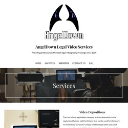 Services – AngelDown Legal Video Services