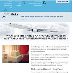 What Are The Things Any Parcel Services In Australia Must Maintain While Packing Items? - Air Mark
