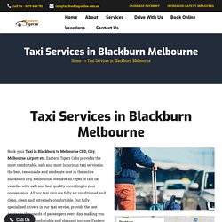 Best Taxi Services in Blackburn (3130) Melbourne - Easter Tigers Cabs
