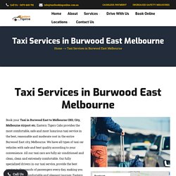 Best Taxi Services in Burwood East (3151) Melbourne - Easter Tigers Cabs