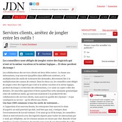 Services clients, arrêtez de jongler entre les outils !