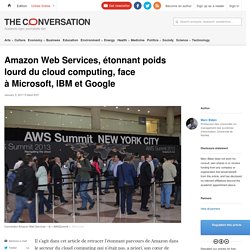 Amazon Web Services, étonnant poids lourd du cloud computing, face à Microsoft, IBM et Google