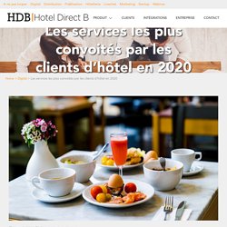Les services les plus convoités par les clients d'hôtel en 2020 - HDB Blog