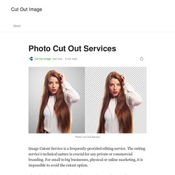 Photo Cut Out Services. Image Cutout Service is a…