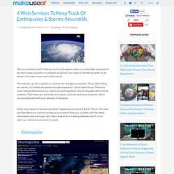4 Web Services To Keep Track Of Earthquakes & Storms Around Us
