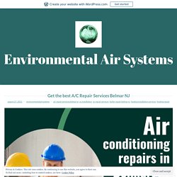 Get the best A/C Repair Services Belmar NJ – Environmental Air Systems