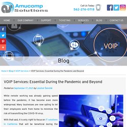 VOIP Services: Essential During the Pandemic and Beyond