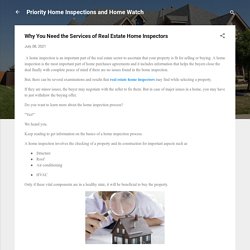 Why You Need the Services of Real Estate Home Inspectors