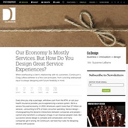 Our Economy Is Mostly Services. But How Do You Design Great Service Experiences?