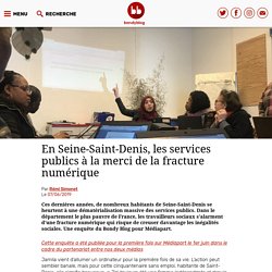 En Seine-Saint-Denis, les services publics à la merci de la fracture numérique