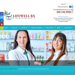 Services from Your Pharmacy You May Be Missing Out On