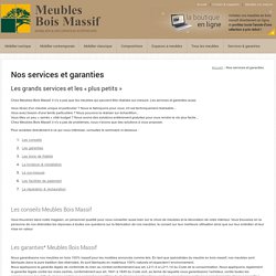 Services et garanties Meubles Bois Massif