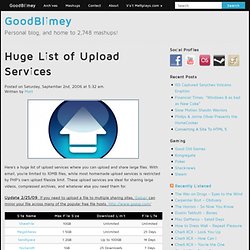 Huge List of Upload Services at GoodBlimey – Home to 2,748 mashups!