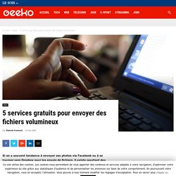 5 services gratuits pour envoyer des fichiers volumineux