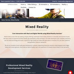 AR VR Mixed Reality Services - MR Immersive Technology Company - Motion Edits