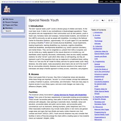 Youth Services Librarianship - Special Needs Youth: This project "provides students with an opportunity to think more deeply about some of the unique challenges and opportunities of working with young people in both school and public libraries."