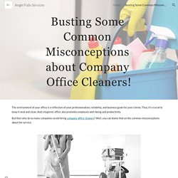 Busting Some Common Misconceptions about Company Office Cleaners!