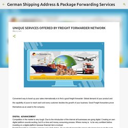 UNIQUE SERVICES OFFERED BY FREIGHT FORWARDER NETWORK