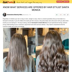 KNOW WHAT SERVICES ARE OFFERED BY HAIR STYLIST SANTA MONICA