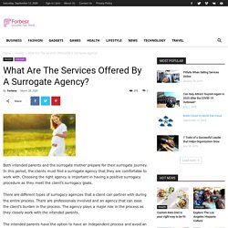 What Are The Services Offered By A Surrogate Agency? - Forbes