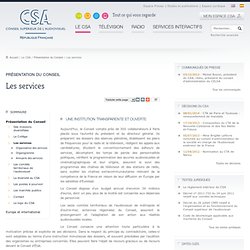 Les services / Présentation du Conseil / Le CSA