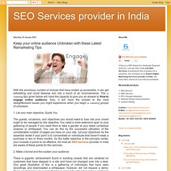 SEO Services provider in India: Keep your online audience Unbroken with these Latest Remarketing Tips