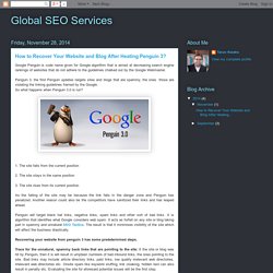 Global SEO Services: How to Recover Your Website and Blog After Heating Penguin 3?