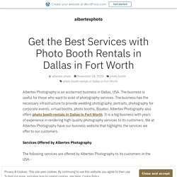 Get the Best Services with Photo Booth Rentals in Dallas in Fort Worth – albertexphoto