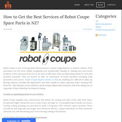 How to Get the Best Services of Robot Coupe Spare Parts in NZ?