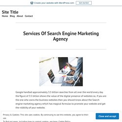Services Of Search Engine Marketing Agency  – Site Title