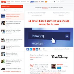 11 Email-Based Services you Should Subscribe to Now