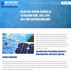 Solar Pool Heating Services in Sutherland Shire, Shell Cove, Bulli and Southern Highlands - Heat From Above