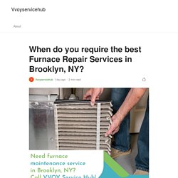 When do you require the best furnace repair services in Brooklyn, NY?