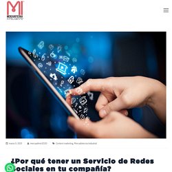 ✔️ ¿Por qué tener un Servicio de Redes Sociales en tu compañía?