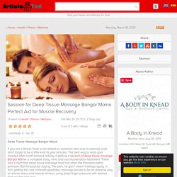 Session for Deep Tissue Massage Bangor Maine Perfect Aid for Muscle Recovery Article