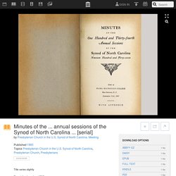 Minutes of the ... annual sessions of the Synod of North Carolina ... [serial] : Presbyterian Church in the U.S. Synod of North Carolina. Meeting