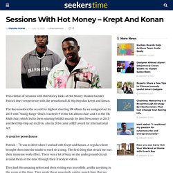 Sessions With Hot Money – Krept And Konan