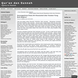 Sesungguhnya Pada Diri Rasulullah Ada Teladan Yang Baik Bagimu « Qur'an dan Sunnah