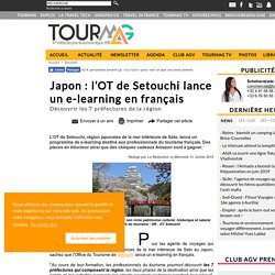 Japon : l’OT de Setouchi lance un e-learning en français