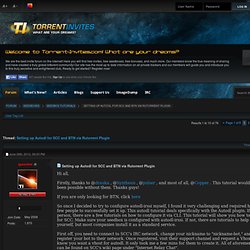 Setting up Autodl for SCC and BTN via Rutorrent Plugin