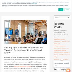 Setting up a Business in Europe: Top Tips and Requirements You Should Know - CompyCo